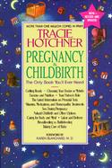 Pregnancy & Childbirth The Only Book You'll Ever Need cover