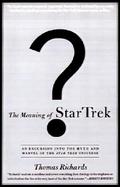 The Meaning of Star Trek An Excursion into the Myth and Marvel of the Star Trek Universe cover