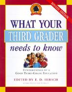 What Your Third Grader Needs to Know: Fundamentals of a Good Third-Grade Education cover