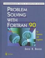 Problem Solving with FORTRAN 90: For Scientists and Engineers cover