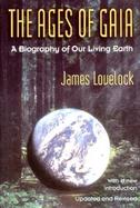 The Ages of Gaia A Biography of Our Living Earth cover
