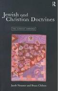 Jewish and Christian Doctrines The Classics Compared cover