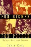 For Richer, for Poorer Mothers Confront Divorce cover