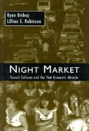 Night Market: Sexual Cultures and the Thai Economic Miracle cover