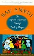 Say Amen!: The African-American Family's Book of Prayer cover