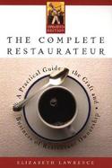 The Complete Restaurateur A Practical Guide to the Craft and Business of Restaurant Ownership cover