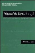 Primes of the Form X2 + Ny2 Fermat, Class Field Theory, and Complex Multiplication cover