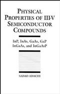 Physical Properties of Iii-V Semiconductor Compounds Inp, Inas, Gaas, Gap, Ingaas, and Ingaasp cover