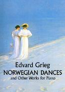 Norwegian Dances and Other Works for Piano cover
