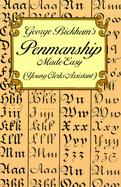 George Bickham's Penmanship Made Easy Or the Young Clerk's Assistant cover