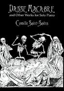 Danse Macabre and Other Works for Solo Piano cover