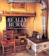 Really Rural: Authentic French Country Interiors cover