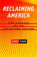 Reclaiming America Nike, Clean Air, and the New National Activism cover