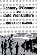 Flannery O'Connor and Cold War Culture cover