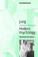 Jung and the Making of Modern Psychology The Dream of a Science cover