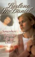 Somewhere Between Life and Death cover
