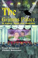 The Grimms Palace A Fairy Tale for Adults cover