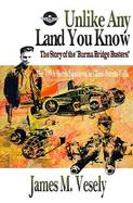 Unlike Any Land You Know The 49th Bomb Squadron in China-Burma cover