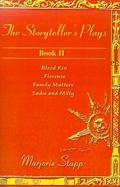 The Storyteller's Plays, Book II Blood Kin, Florence, Family Matters, Sadie and Milty cover