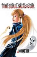 The Soul Survivor A Jennifer Saunders Novel cover