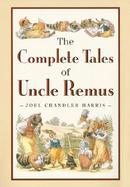 The Complete Tales of Uncle Remus cover