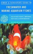 Simon and Schuster's Guide to Freshwater and Marine Aquarium Fishes cover