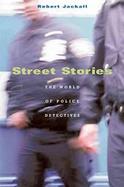 Street Stories The World Of Police Detectives cover