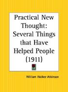 Practical New Thought Several Things That Have Helped People, 1911 cover