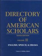 Directory of American Scholars English, Speech, & Drama (volume2) cover