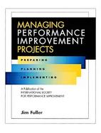 Managing Performance Improvement Projects Preparing, Planning, and Implementing cover