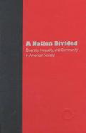A Nation Divided: Diversity, Inequality, and Community in America cover