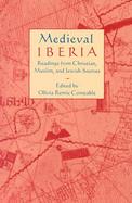 Medieval Iberia Readings from Christian, Muslim, and Jewish Sources cover