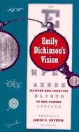 Emily Dickinson's Vision Illness and Identity in Her Poetry cover