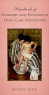 Handbook of Pediatric and Postpartum Home Care Procedures cover