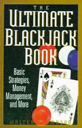 The Ultimate Blackjack Book Basic Strategies, Money Management, and More cover