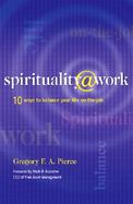 Spirituality Work 10 Ways to Balance Your Life On-The-Job cover