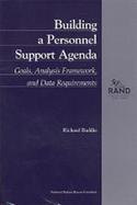 Building a Personnel Support Agenda Goals, Analysis Framework, and Data Requirements cover