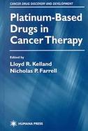 Platinum-Based Drugs in Cancer Therapy cover
