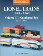 Lionel Trains, 1945-1969: Cataloged Sets cover