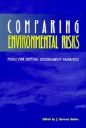 Comparing Environmental Risks Tools for Setting Government Priorities cover