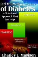 Rid Yourself of Diabetes A Nutritional Approach That Can Help cover