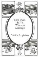 Tom Swift and His Wireless Message cover