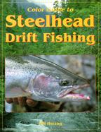 Color Guide to Steelhead Drift Fishing cover