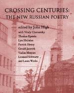 Crossing Centuries The New Generation in Russian Poetry cover