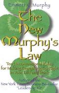 The New Murphy's Law: 10 Uncoventional Rules for Making Everything Go Right in Your Life and Work cover