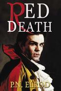 Red Death Being the First Book in the Adventures of Jonathan Barrett, Gentleman Vampire cover