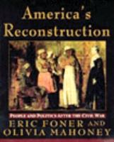 America's Reconstruction: People and Politics After the Civil War cover