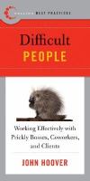 Difficult People Working Effectively with Prickly Bosses, Coworkers, and Clients cover