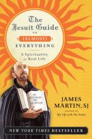 The Jesuit Guide to (Almost) Everything : A Spirituality for Real Life cover