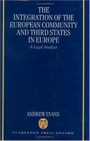 The Integration of the European Community and Third States in Europe A Legal Analysis cover